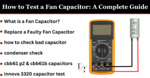 How to Test a Fan Capacitor: A Complete Guide