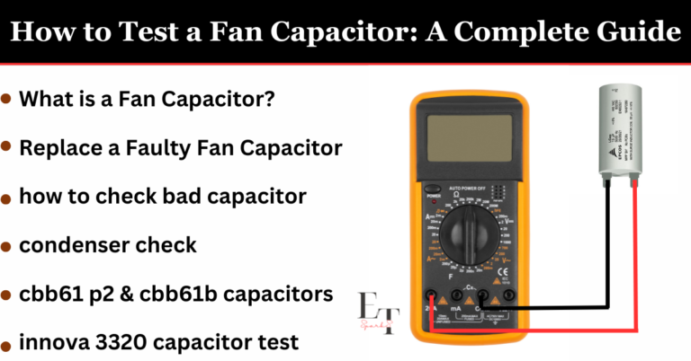 How to Test a Fan Capacitor: A Complete Guide